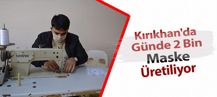 Kırıkhan'da günde 2 bin maske üretiliyor     