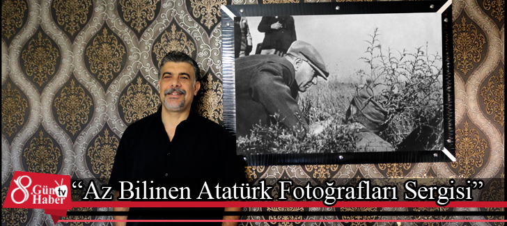Az Bilinen Atatürk Fotoğrafları Sergisi