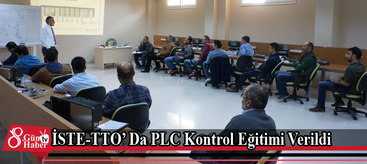 İSTE-TTO Da PLC Kontrol Eğitimi Verildi