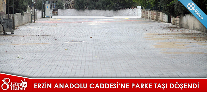 Erzin Anadolu Caddesine Parke Taşı Döşendi