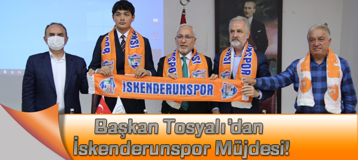 Başkan Tosyalı'dan İskenderunspor Müjdesi!