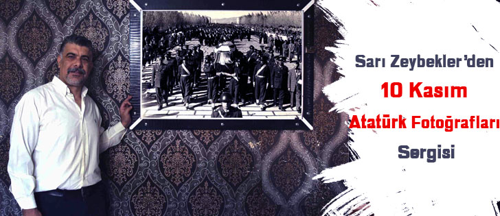 Sarı Zeybeklerden 10 Kasım Atatürk Fotoğrafları Sergisi