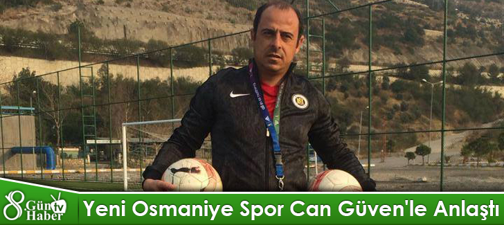 Yeni Osmaniye Spor Can Güven'le Anlaştı