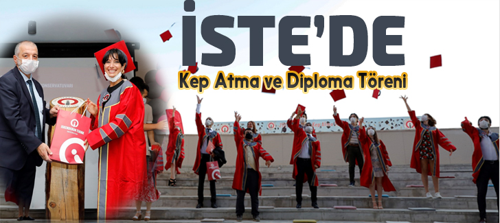 İSTE'de Kep Atma ve Diploma Töreni