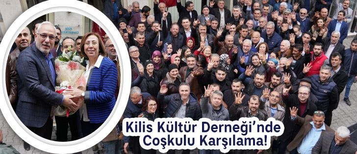 Kilis Kültür Derneğinde Coşkulu Karşılama!