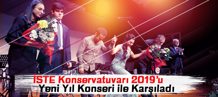 İSTE Konservatuvarı 2019u Yeni Yıl Konseri ile Karşıladı
