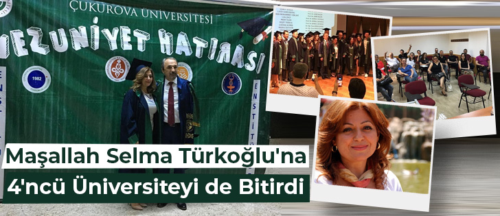 Maşallah Selma Türkoğlu'na 4'ncü Üniversiteyi de Bitirdi