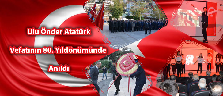 Ulu Önder Atatürk, Vefatının 80. Yıldönümünde Anıldı