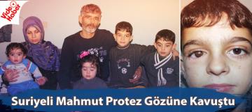 Suriyeli Mahmut Protez Gözüne Kavuştu